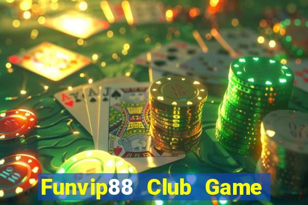 Funvip88 Club Game Bài Online Uy Tín