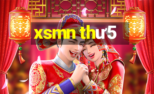 xsmn thư5