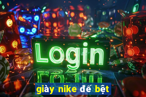 giày nike đế bệt