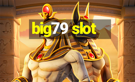 big79 slot