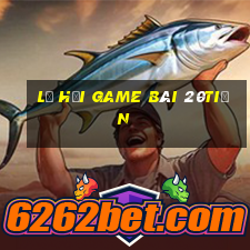 Lễ hội game bài 20tiền