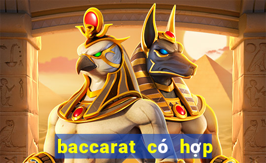 baccarat có hợp pháp không