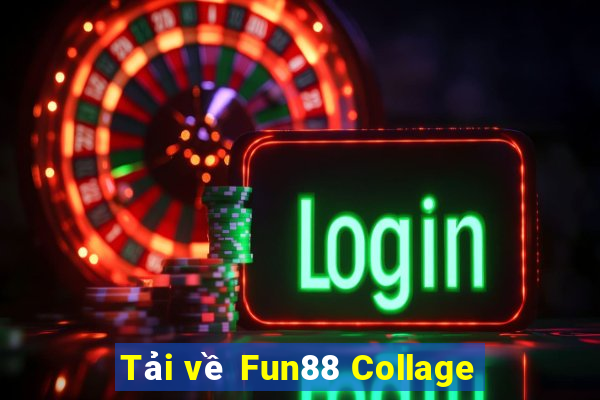 Tải về Fun88 Collage