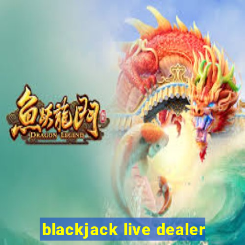 blackjack live dealer