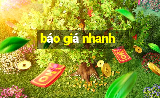 báo giá nhanh