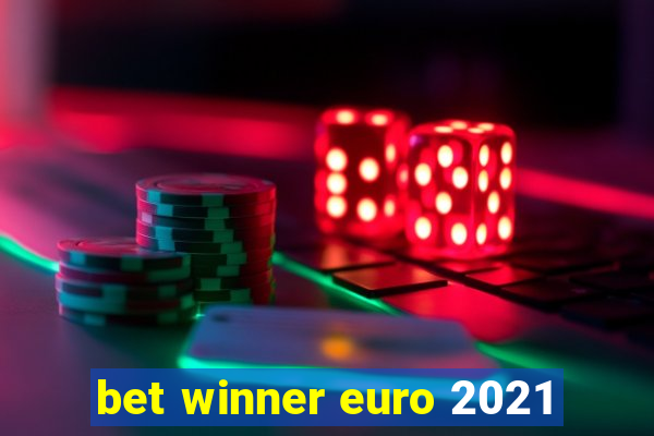 bet winner euro 2021