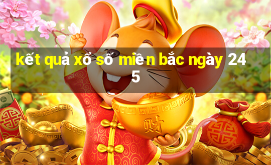 kết quả xổ số miền bắc ngày 24 5