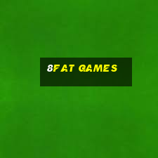 8fat games