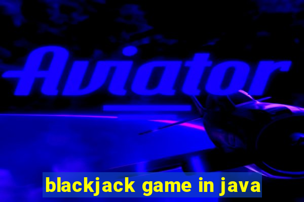 blackjack game in java