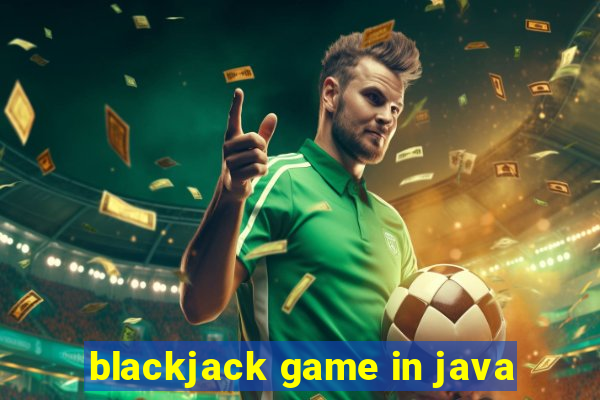 blackjack game in java