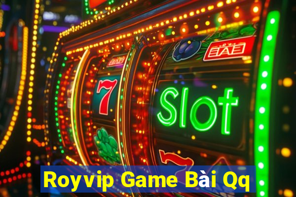 Royvip Game Bài Qq