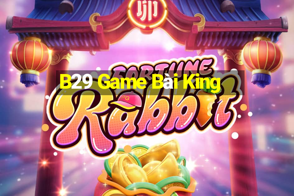 B29 Game Bài King