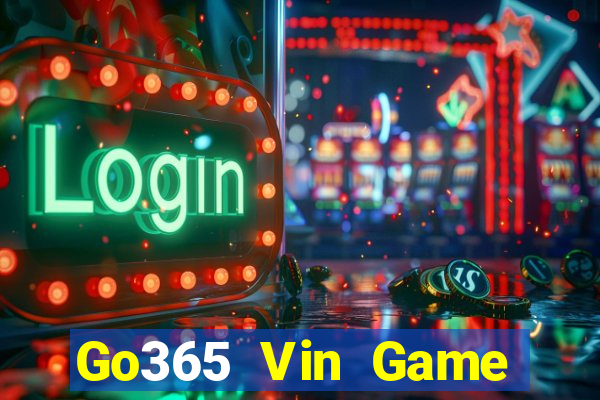 Go365 Vin Game Bài Quay Hũ