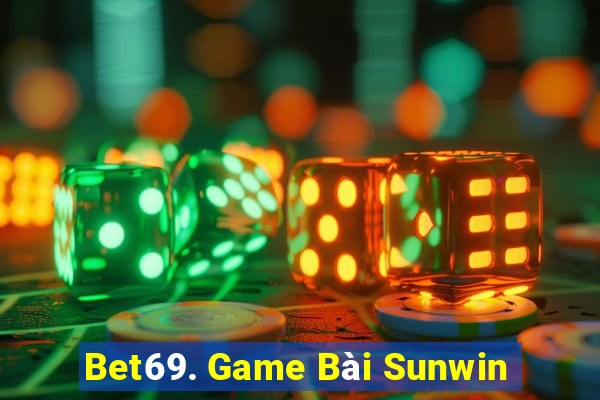 Bet69. Game Bài Sunwin