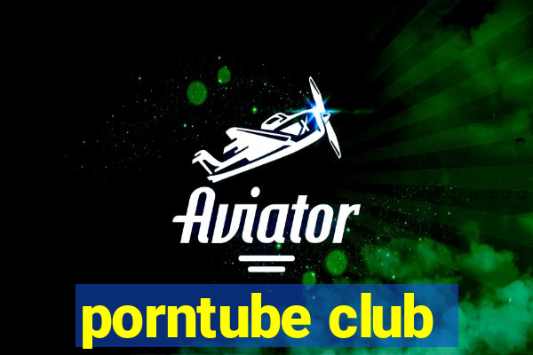 porntube club