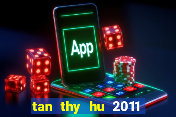 tan thy hu 2011 hd vtv2 tap 86