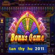 tan thy hu 2011 hd vtv2 tap 86