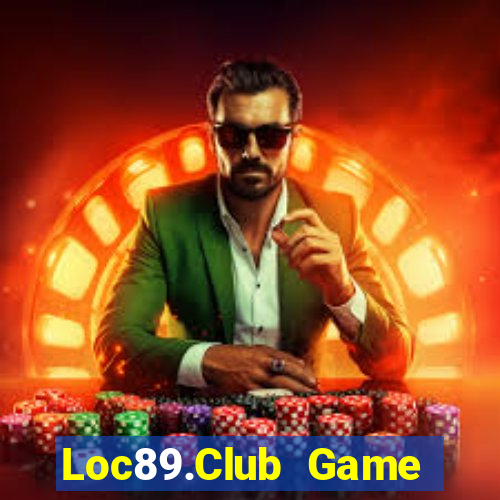 Loc89.Club Game Bài 247