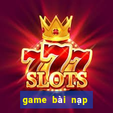 game bài nạp thẻ garena