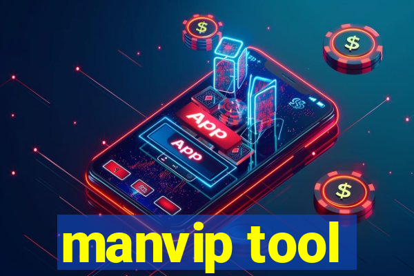 manvip tool