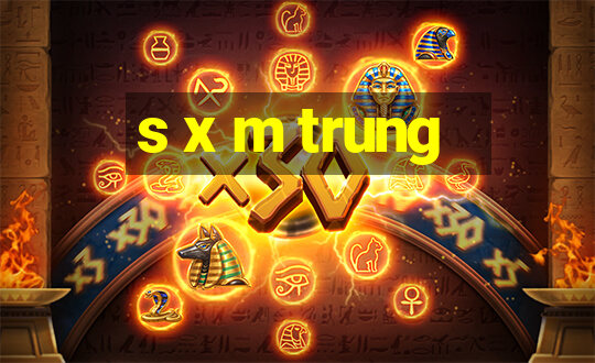 s x m trung