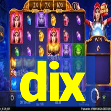 dix