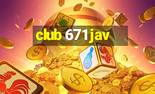 club 671 jav