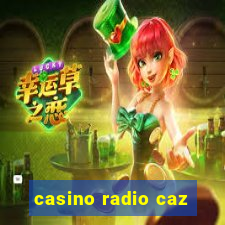 casino radio caz