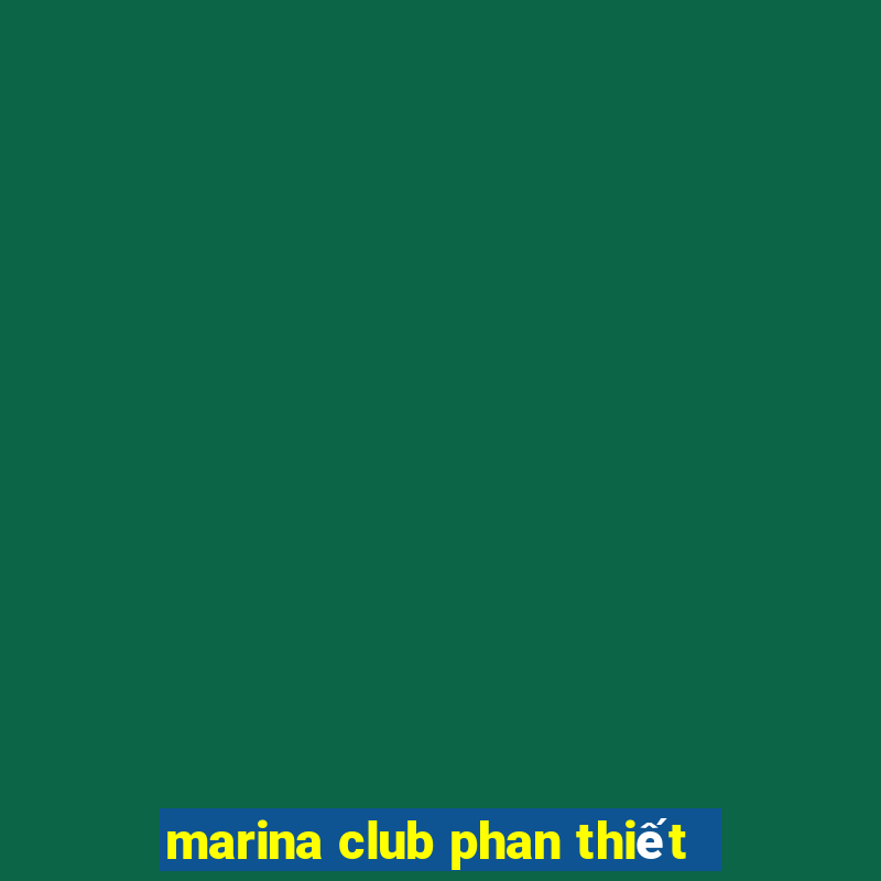 marina club phan thiết