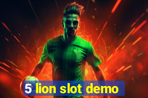 5 lion slot demo