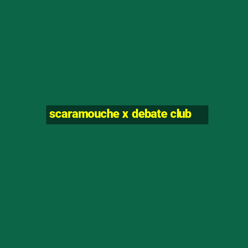 scaramouche x debate club