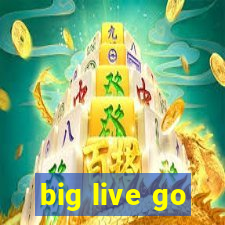 big live go