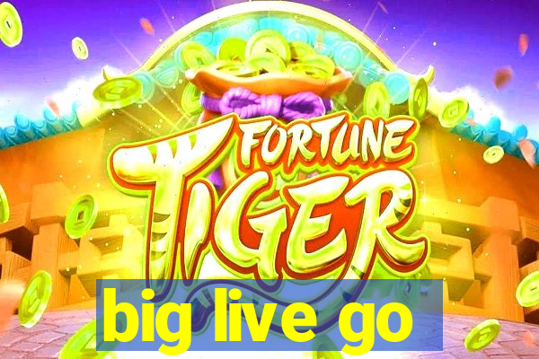 big live go