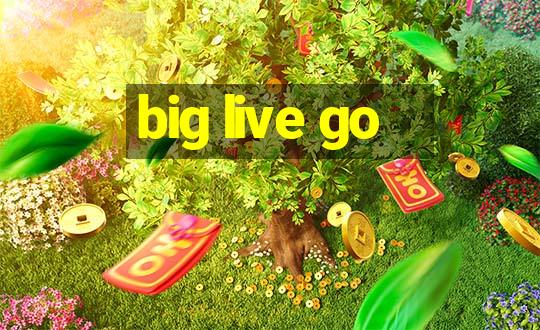 big live go