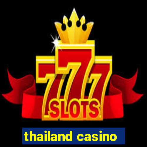 thailand casino