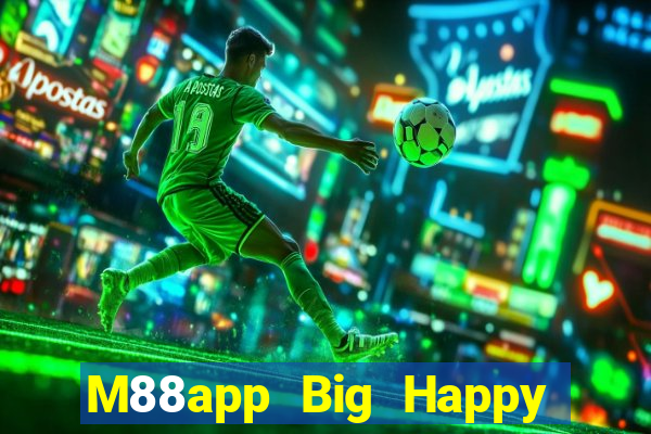 M88app Big Happy 888app Cược