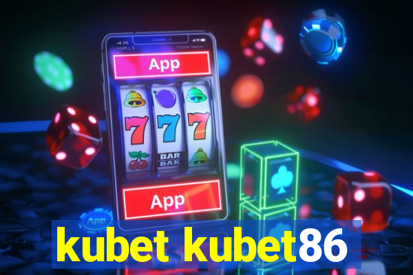 kubet kubet86