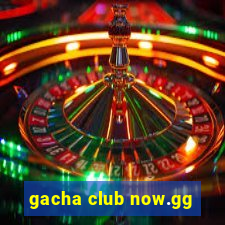 gacha club now.gg