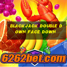 blackjack double down face down