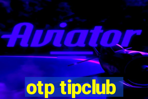 otp tipclub