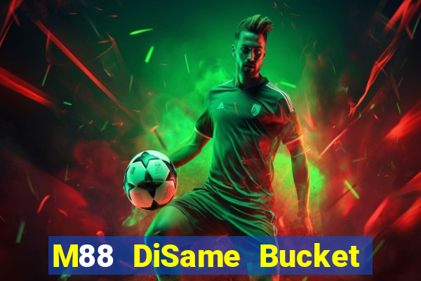 M88 DiSame Bucket đất chủ game bài