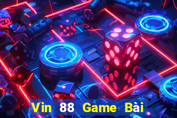 Vin 88 Game Bài Quốc Tế