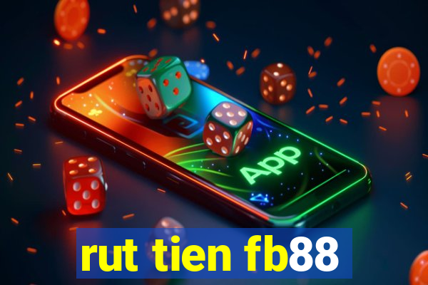 rut tien fb88