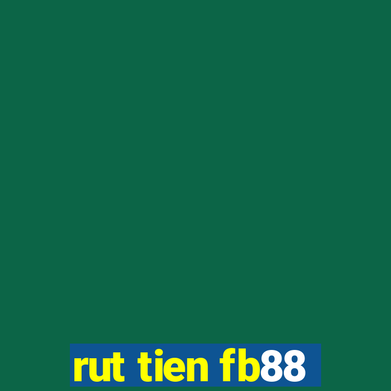 rut tien fb88