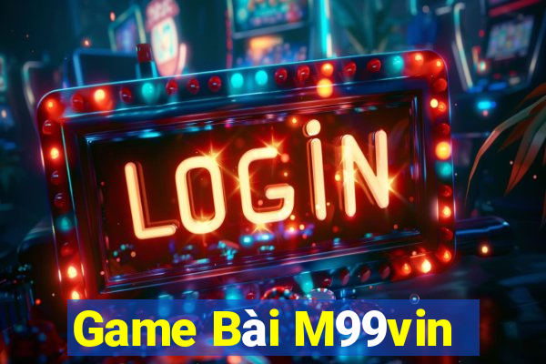 Game Bài M99vin