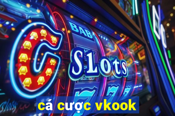 cá cược vkook