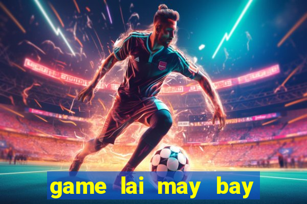 game lai may bay cho khach mien phi