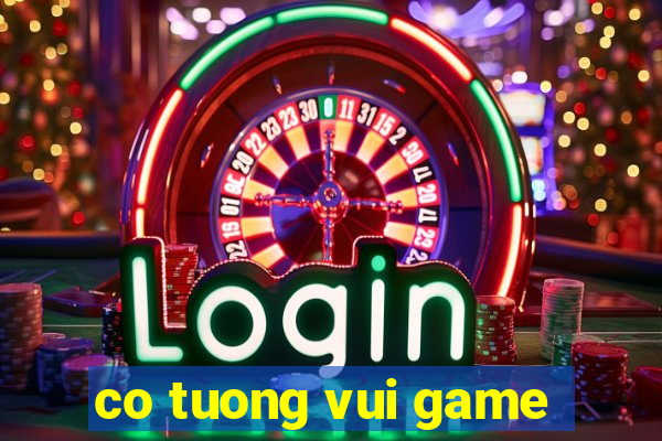 co tuong vui game