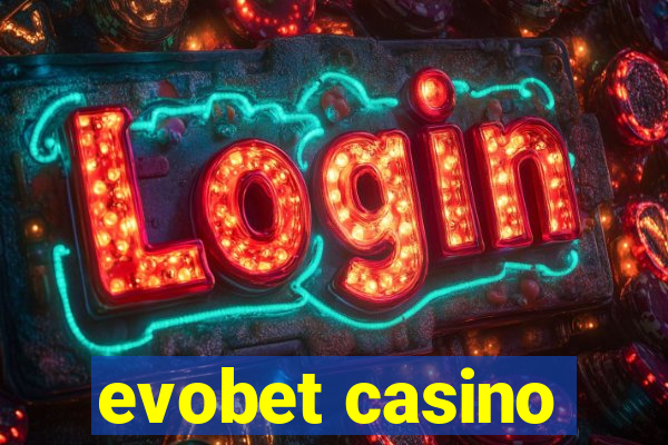 evobet casino