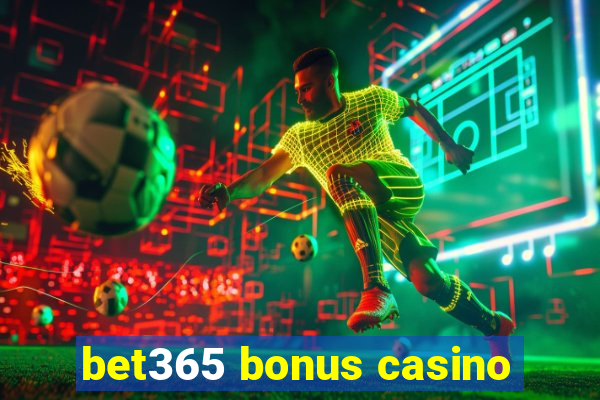 bet365 bonus casino